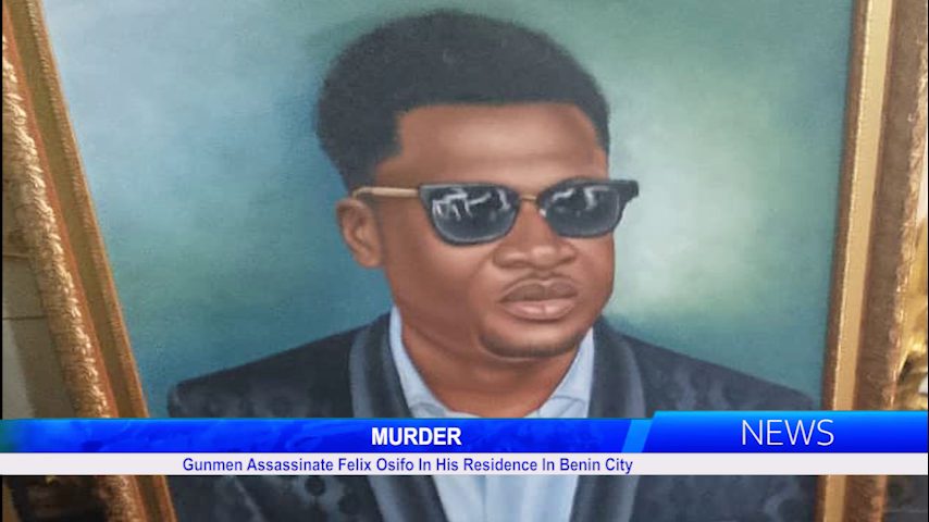 MURDER: Gunmen Assassinate Felix Osifo In His Residence In Benin City