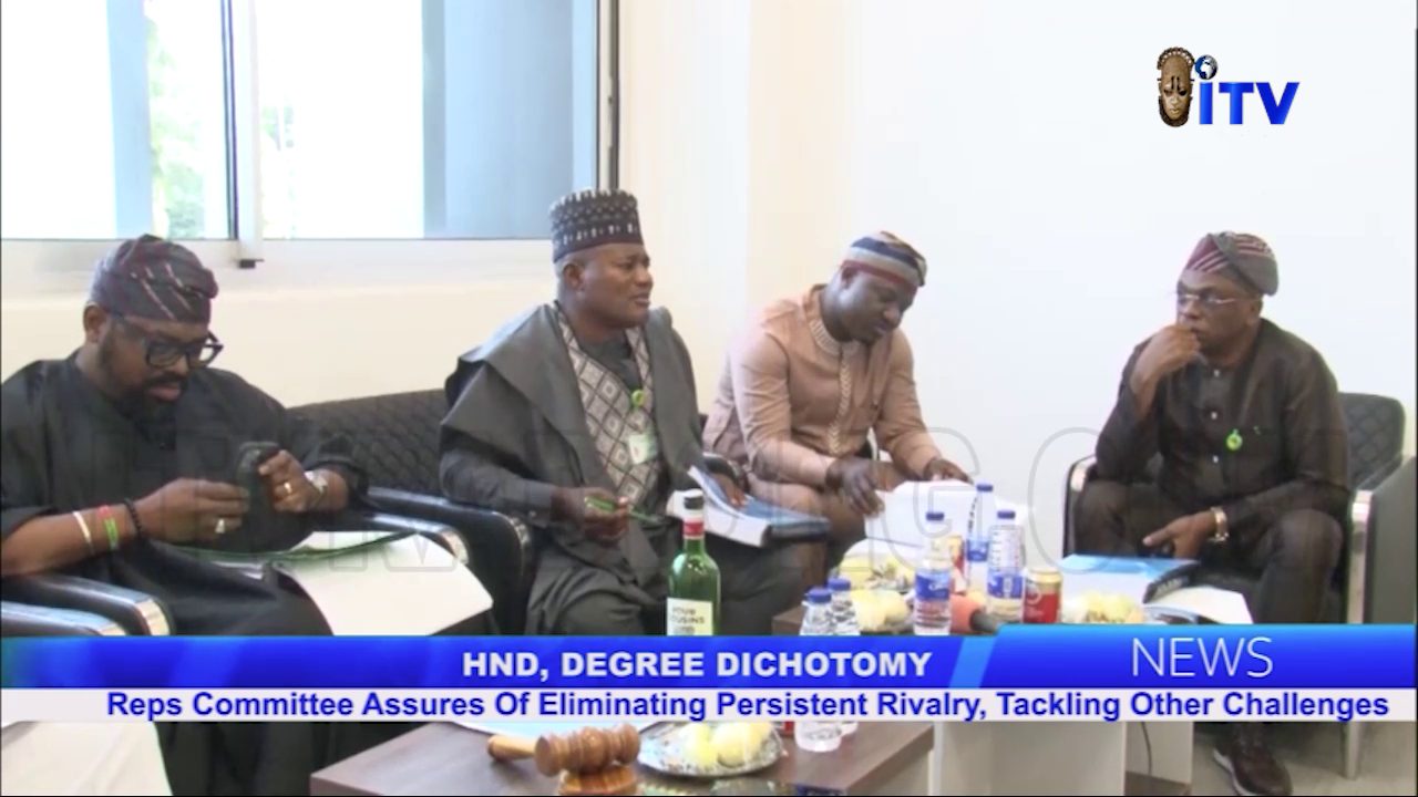 HND, Degree Dichotomy: Reps Committee Assures Of Eliminating Persistent Rivalry