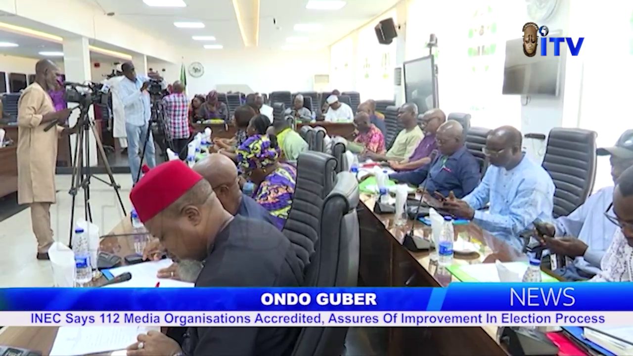 Ondo Guber: INEC Says 112 Media Organisations Accredited, Assures Of Improvement In Election Process