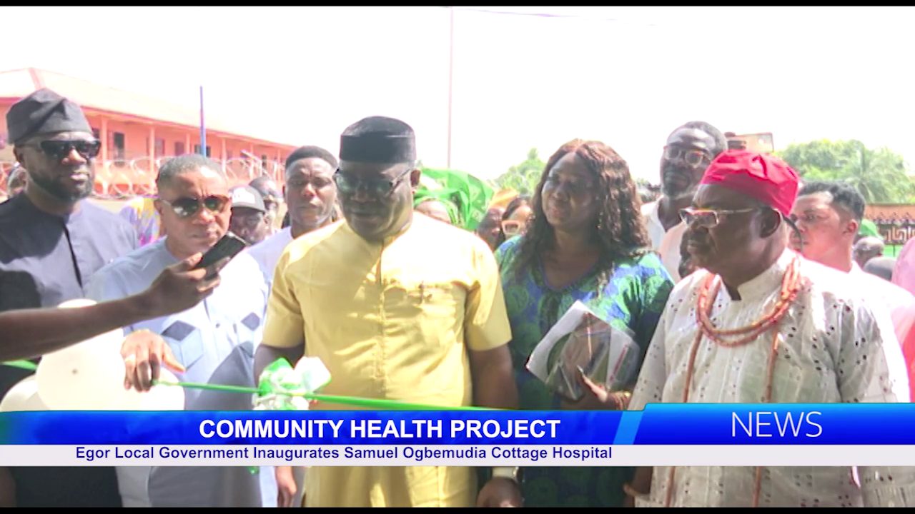 COMMUNITY HEALTH PROJECT: Egor Local Government Inaugurates Samuel Ogbemudia Cottage Hospital