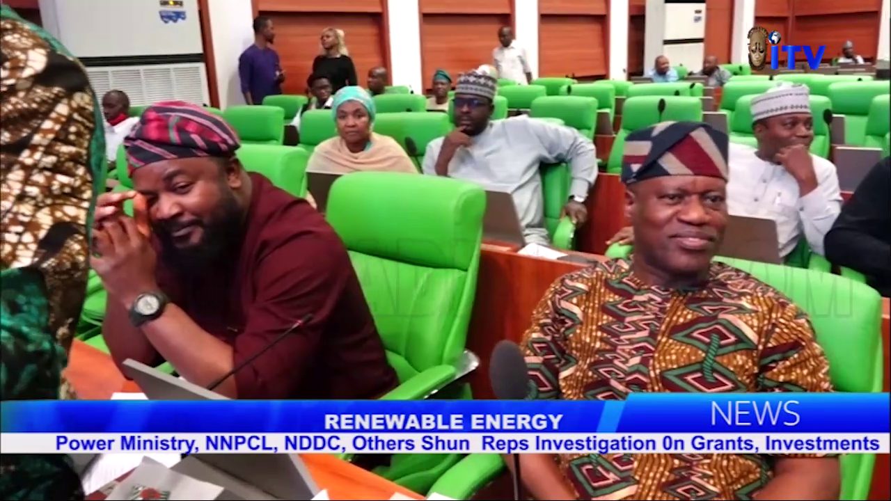 Renewable Energy: Power Ministry, NNPCL, NDDC, Others Shun Reps Investigation On Grants, Investments