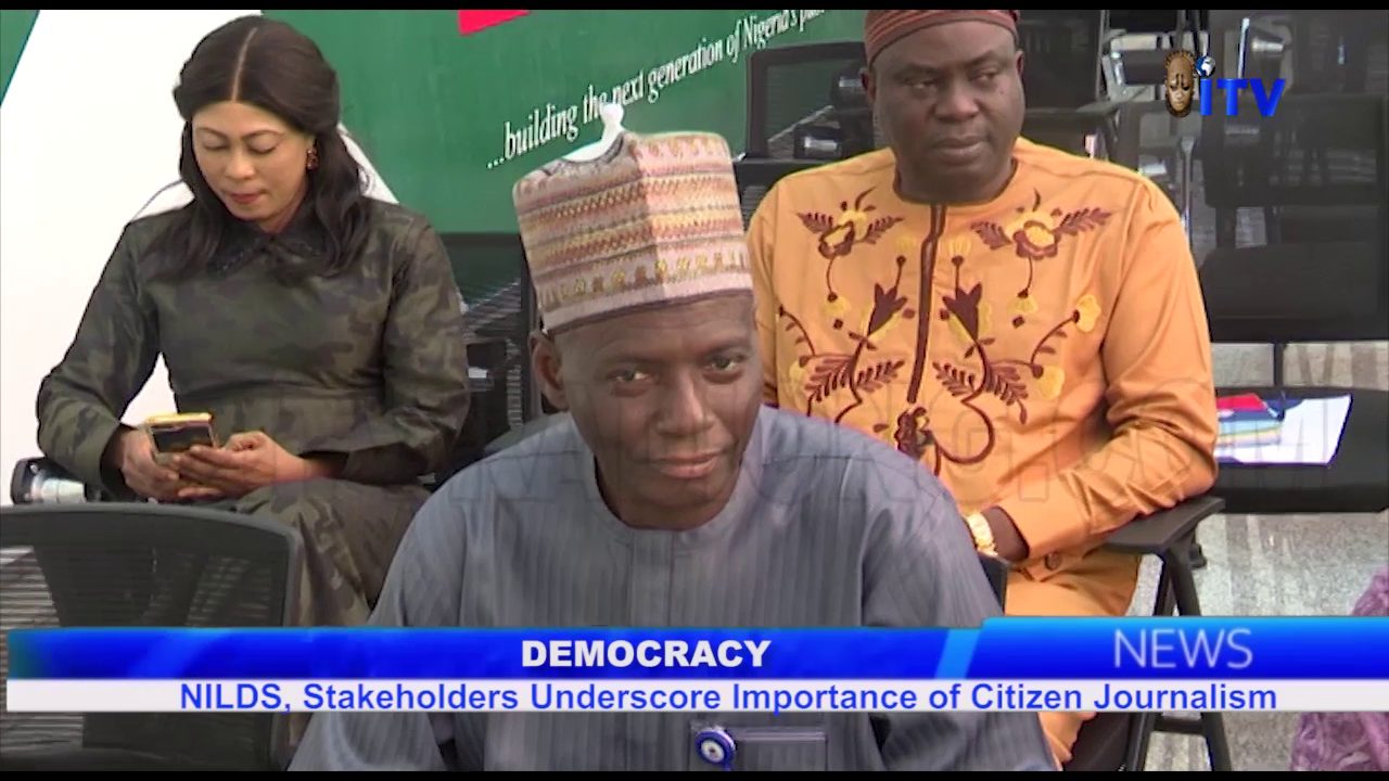 Democracy: NILDS, Stakeholders Underscore Importance Of Citizen Journalism