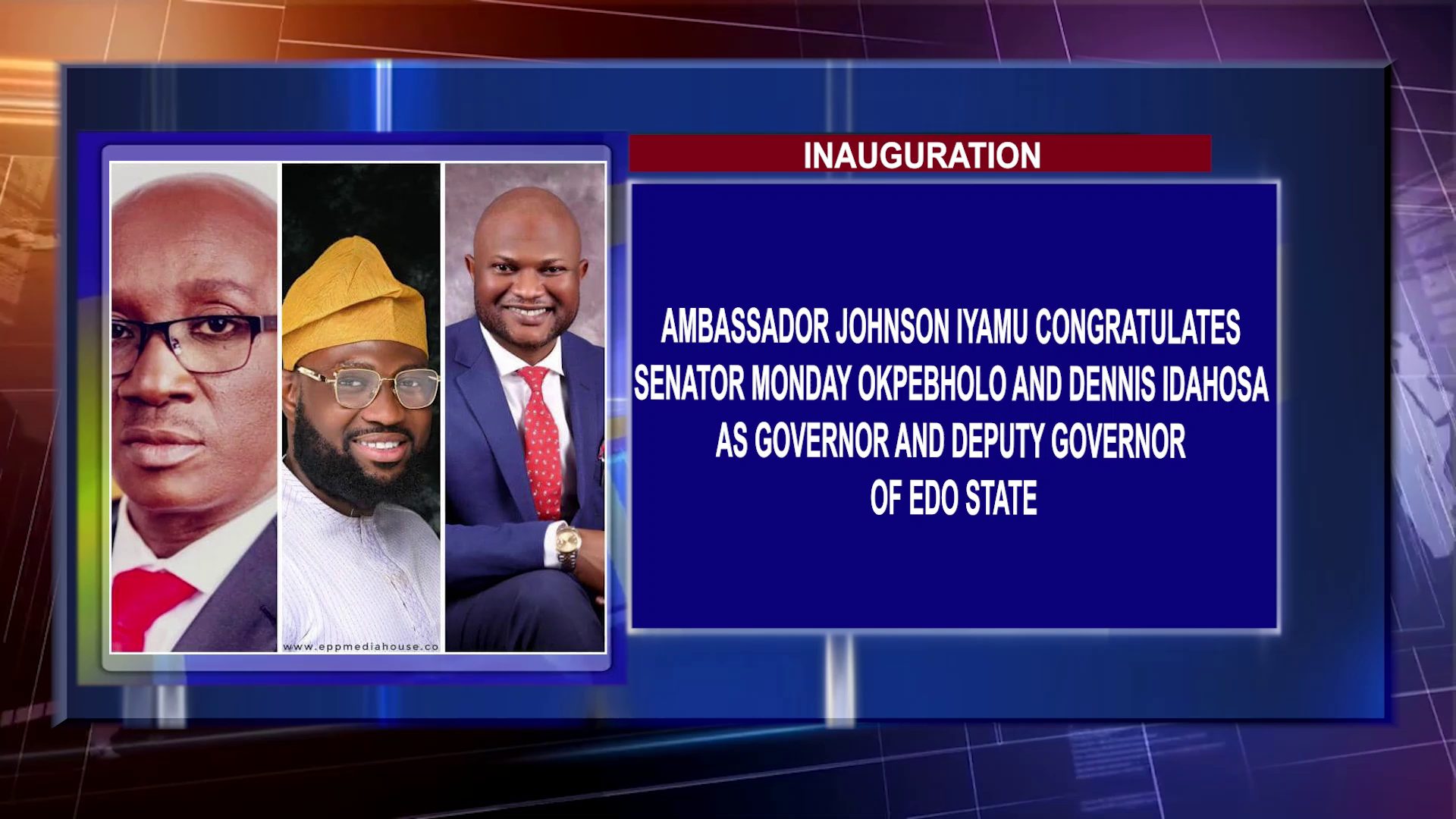 Ambassador Johnson Iyamu Congratulates Senator Monday Okpebholo, Dennis Idahosa On The Assumption Of Office