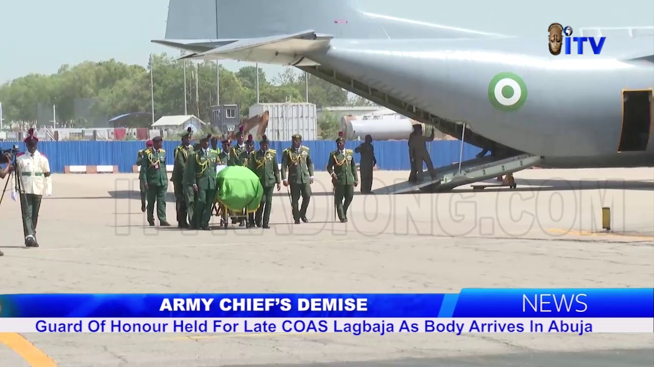 Army Chief’s Demise: Guard Of Honour Held For Late COAS Lagbaja As Body Arrives In Abuja