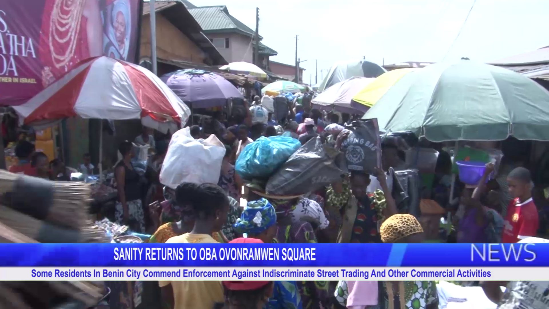 Some Residents In Benin City Commend Enforcement Against Indiscriminate Street Trading And Other Commercial Activities