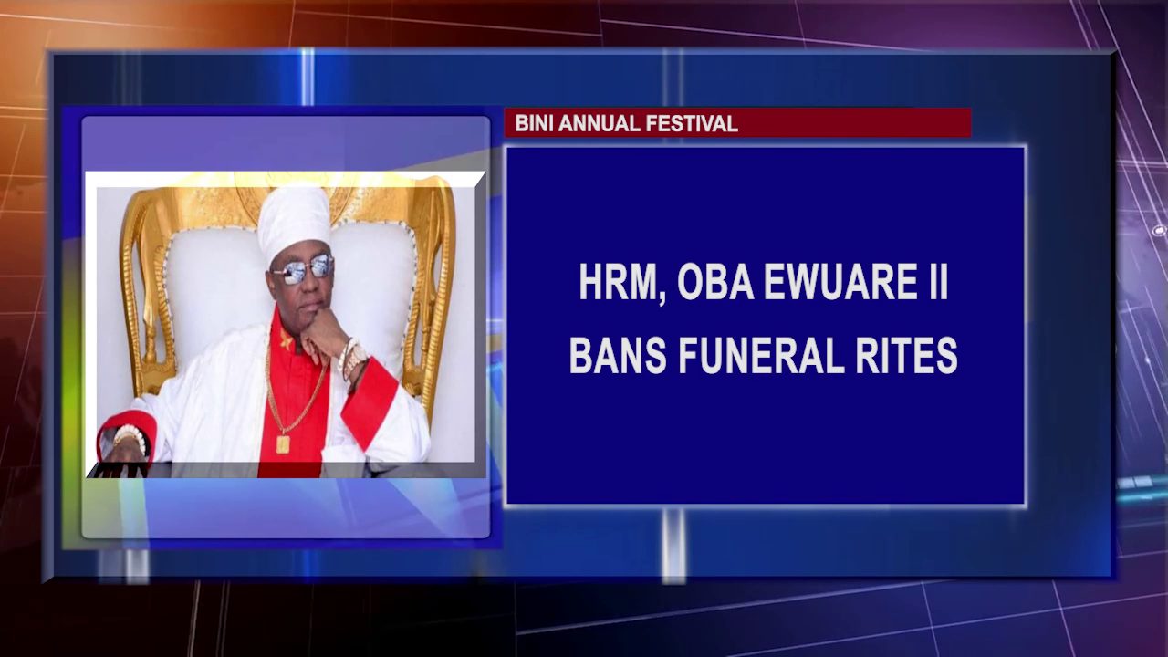 BINI ANNUAL FESTIVAL: HRM, Oba Ewuare II Bans Funeral Rites