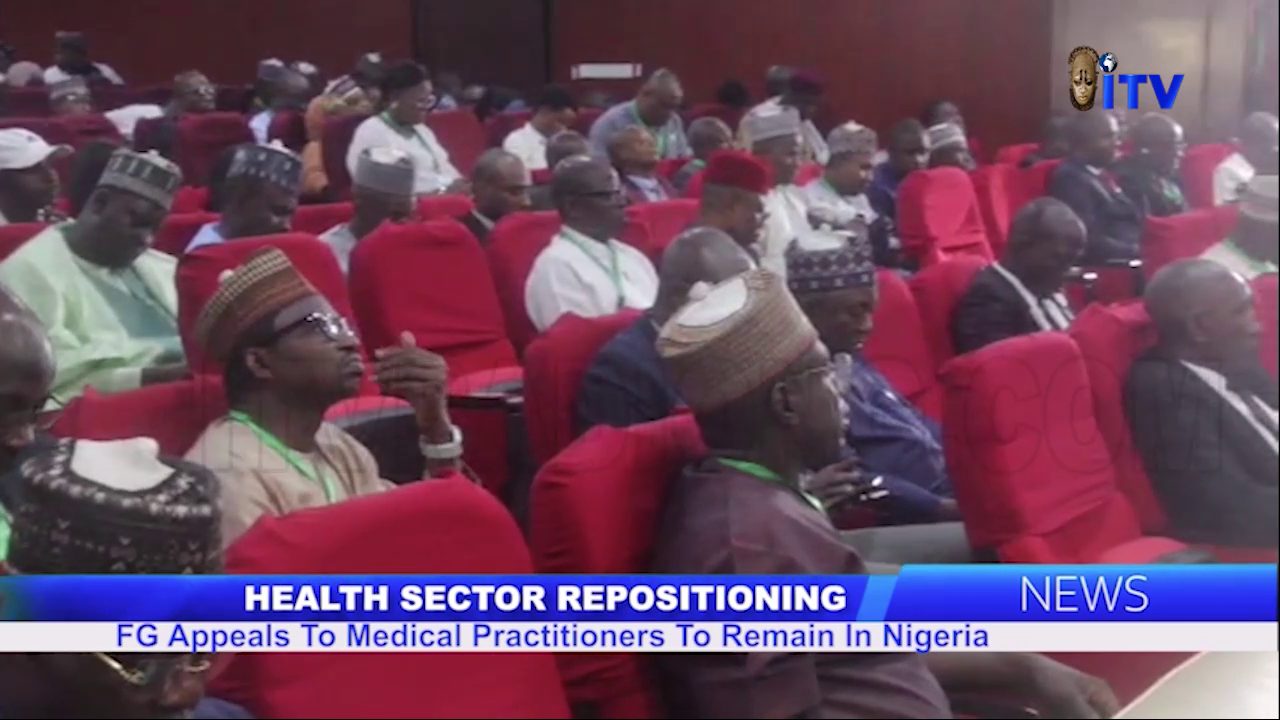 Health Sector Repositioning: FG Appeals To Medical Practitioners To Remain In Nigeria