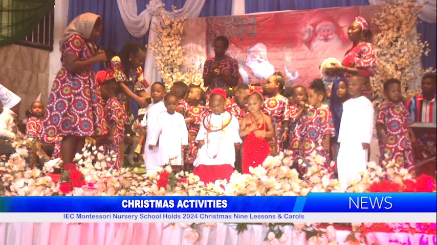 CHRISTMAS ACTIVITIES: IEC Montessori Nursery School Holds 2024 Christmas Nine Lessons & Carols