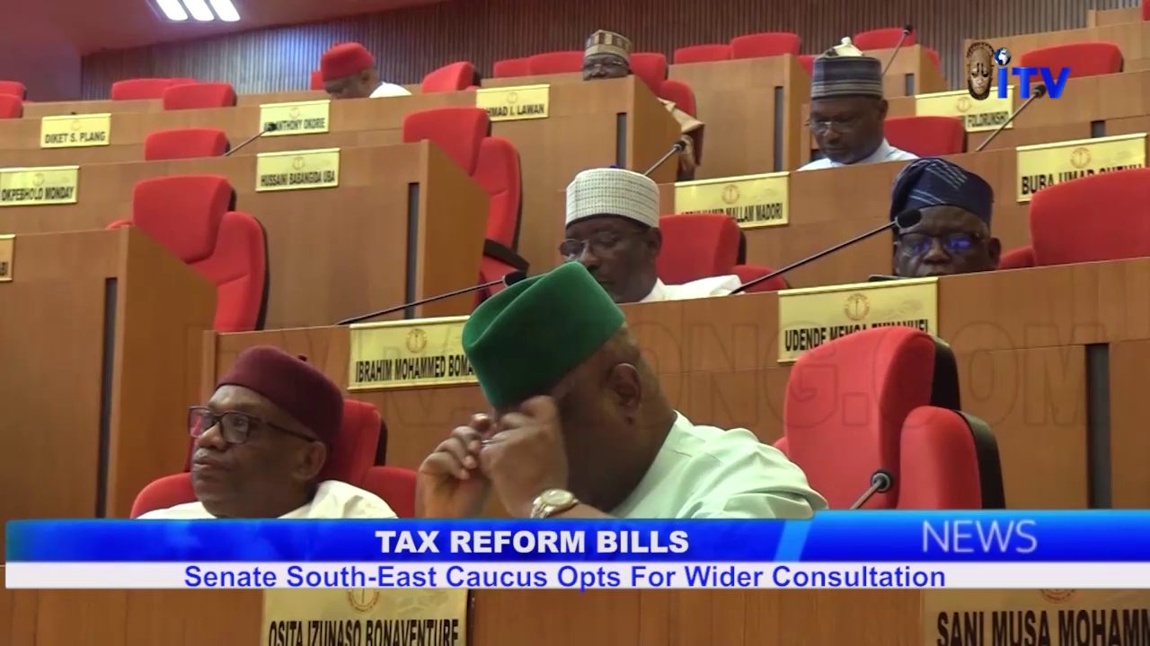 Tax Reform Bill: Senate South-East Caucus Opts For Wider Consultation