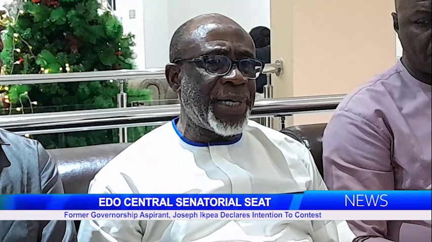 EDO CENTRAL SENATORIAL SEAT: Former Governorship Aspirant, Joseph Ikpea Declares Intention To Contest