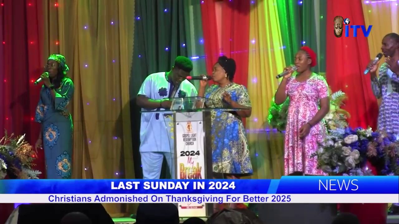 Last Sunday In 2024: Christians Admonished On Thanksgiving For Better 2025