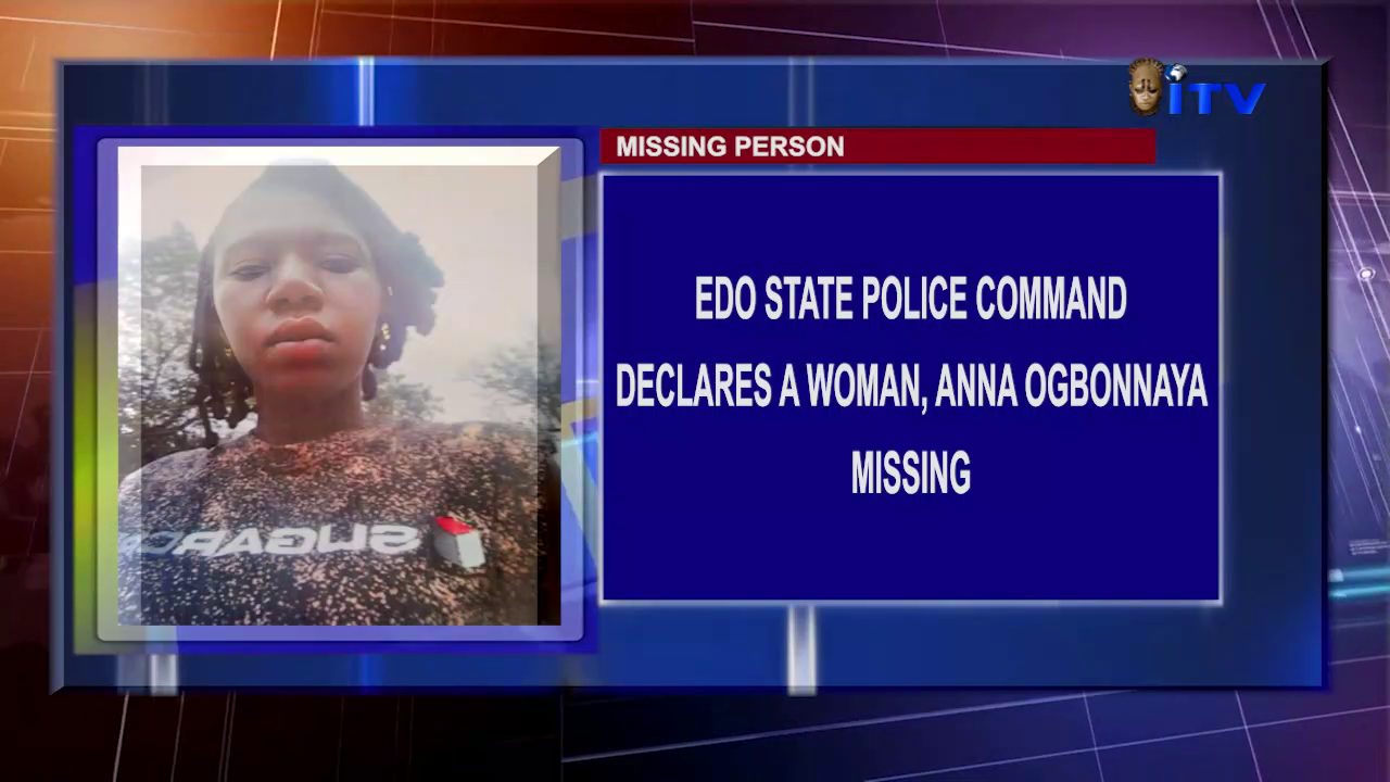 MISSING PERSON: Edo State Police Command Declares A Woman, Anna Ogbonnaya Missing