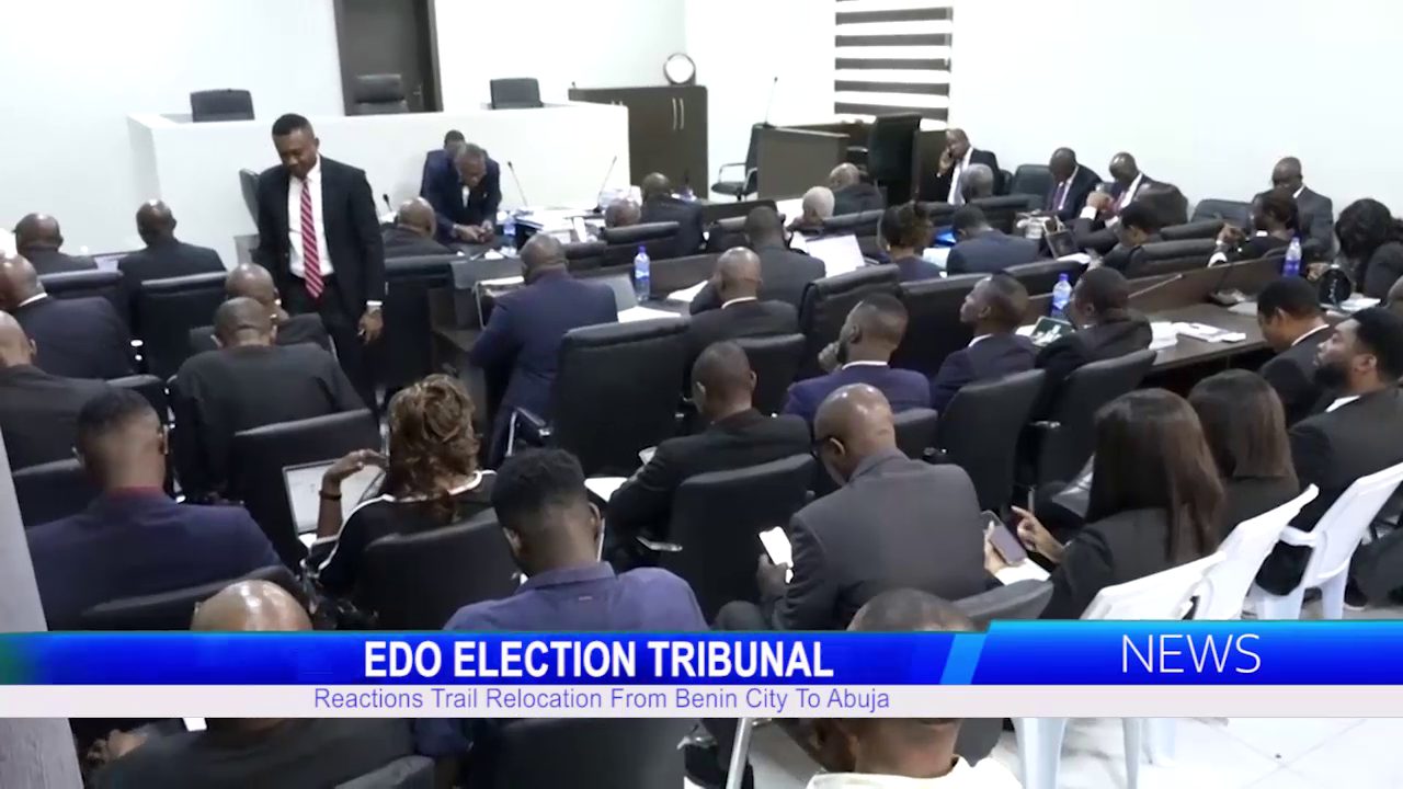 Reactions Trail Relocation Of Edo Election Tribunal From Benin City To Abuja