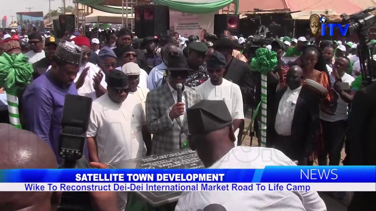 Satellite Town Development: Wike To Reconstruct Dei-Dei International Market Road To Lifecamp