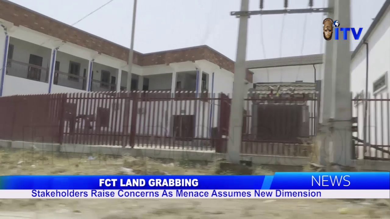 FCT Land Grabbing: Stakeholders Raise Concerns As Menace Assumes New Dimension