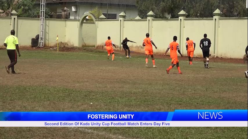 FOSTERING UNITY: Second Edition Of Kada Unity Cup Football Match Enters Day Five