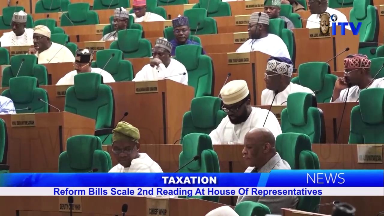 Taxation: Reforms Bill Scales 2nd Reading At House Of Representatives