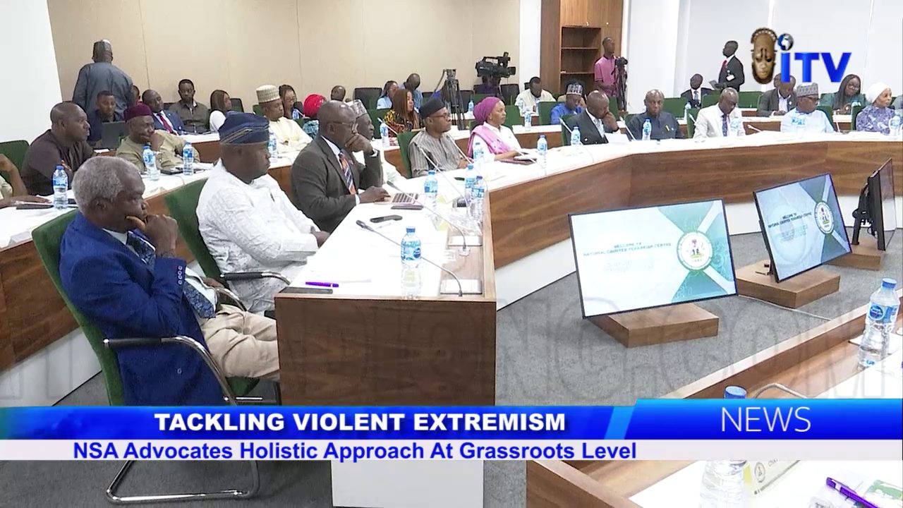 Tackling Violent Extremism: NSA Advocates Holistic Approach At Grassroots Level