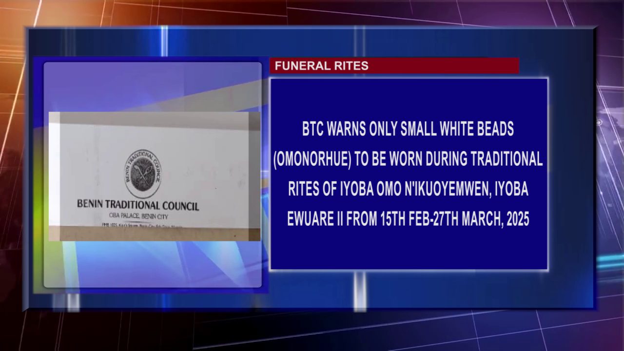 BTC Warns Only Small White Beads (Omonorhue) To Be Worn During Traditional Rites Of Iyoba Omo N’ikuoyemwen, Iyoba Ewuare II From 15th Feb. – 27th March, 2025