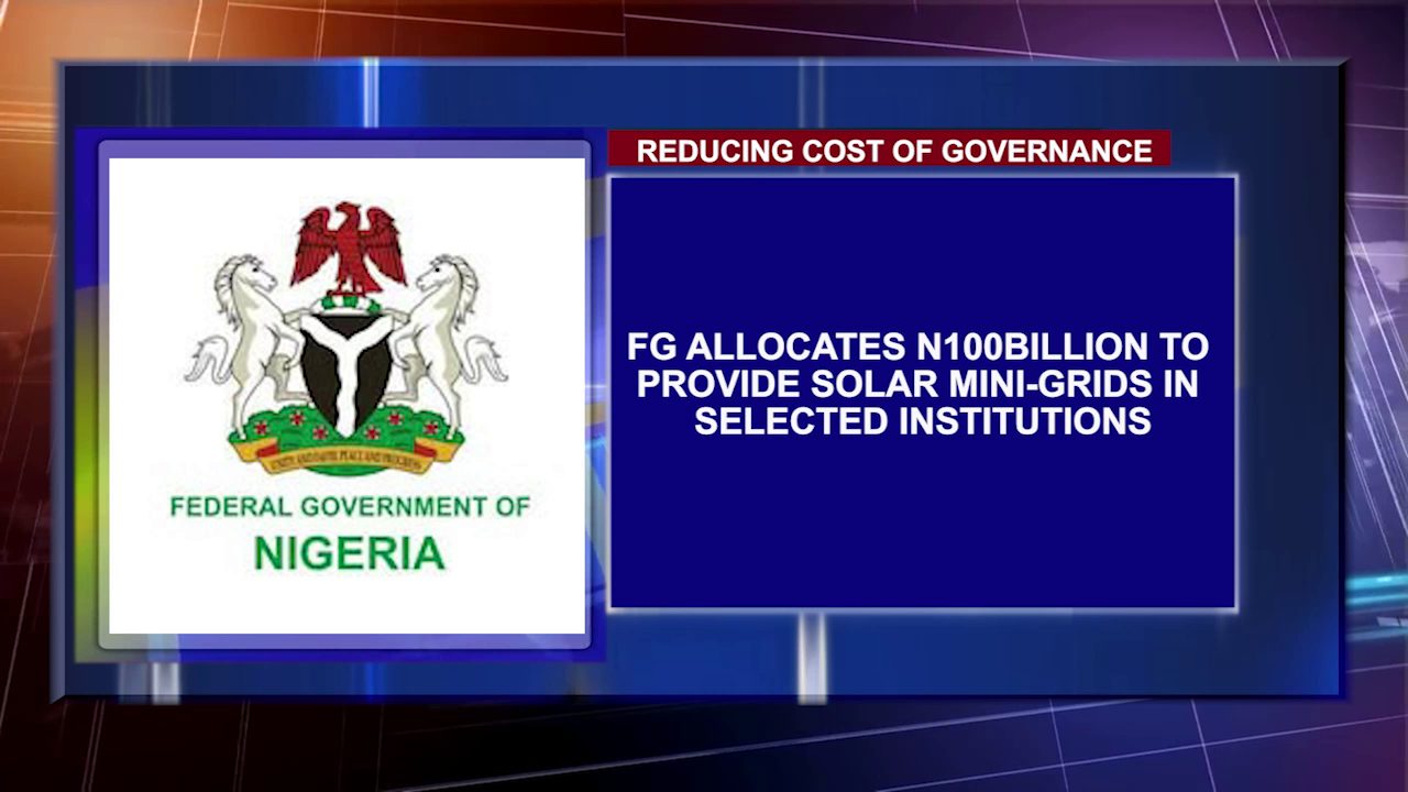 FG Allocates N100billion To Provide Solar Mini-Grids In Selected Institutions