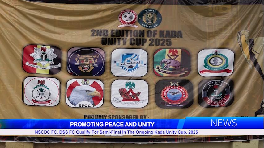 NSCDC FC, DSS FC Qualify For Semi-Final In The Ongoing Kada Unity Cup, 2025