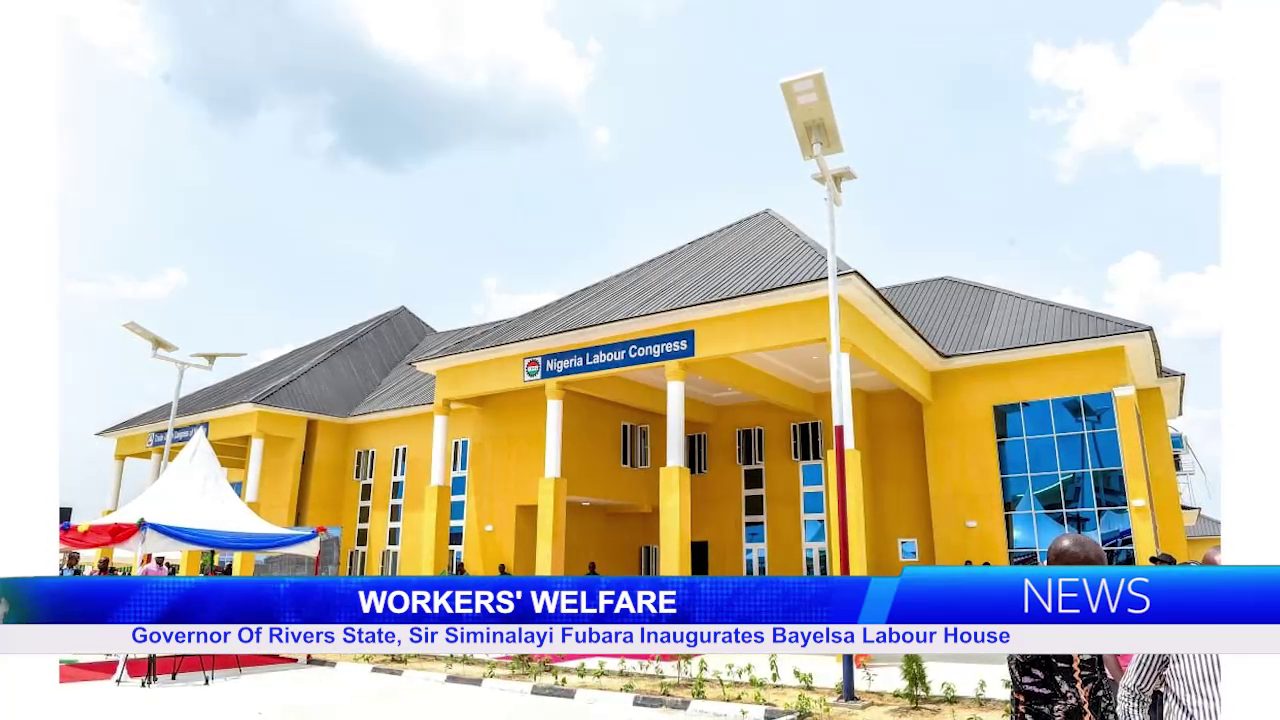 Governor Of Rivers State, Sir Siminalayi Fubara Inaugurates Bayelsa Labour House