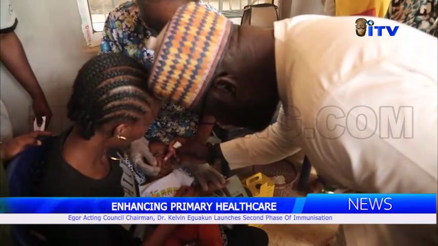 Egor Acting Council Chairman, Dr. Kelvin Eguakun Launches Second Phase Of Immunisation