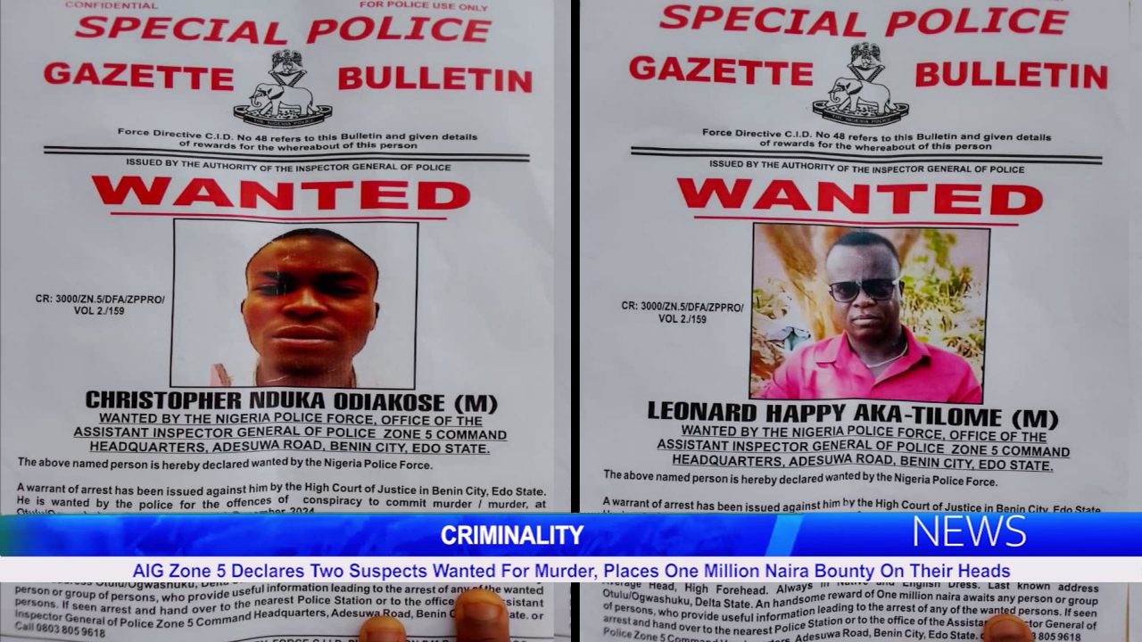 AIG Zone 5 Declares Two Suspects Wanted For Murder, Places One Million Naira Bounty On Their Heads