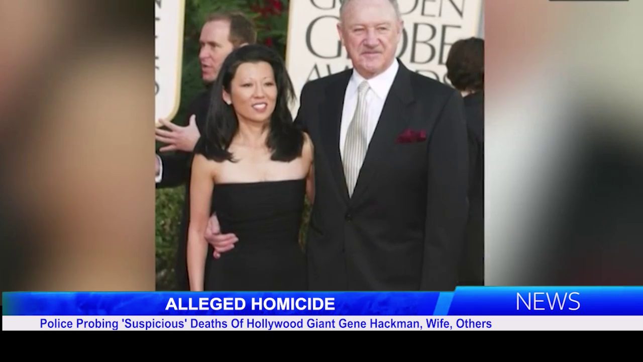 Police Probing ‘Suspicious’ Deaths Of Hollywood Giant Gene Hackman, Wife, Others