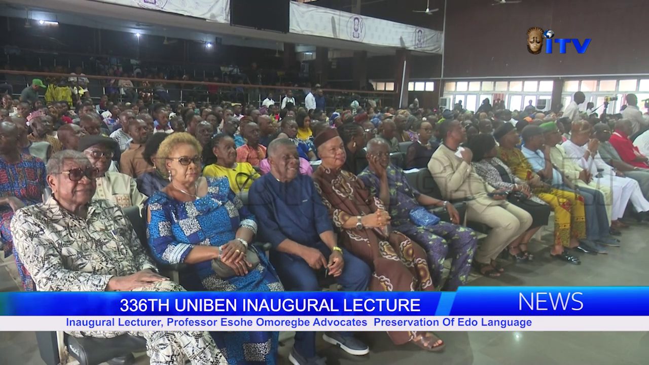 336TH UNIBEN INAUGURAL LECTURE: Inaugural Lecturer, Professor Esohe Omoregbe Advocates Preservation Of Edo Language