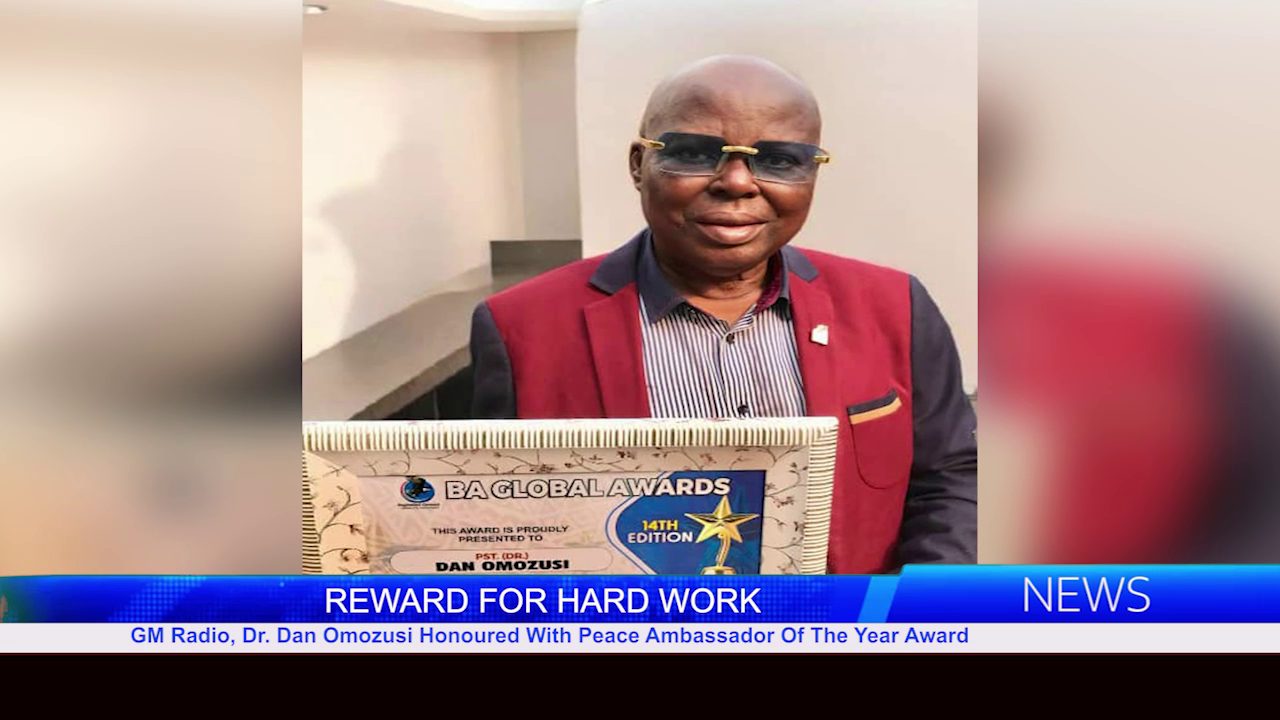 REWARD FOR HARD WORK: GM Radio, Dr. Dan Omozusi Honoured With Peace Ambassador Of The Year Award